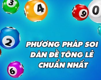 Bí kíp soi cầu bằng phương pháp dàn đề tổng lẻ